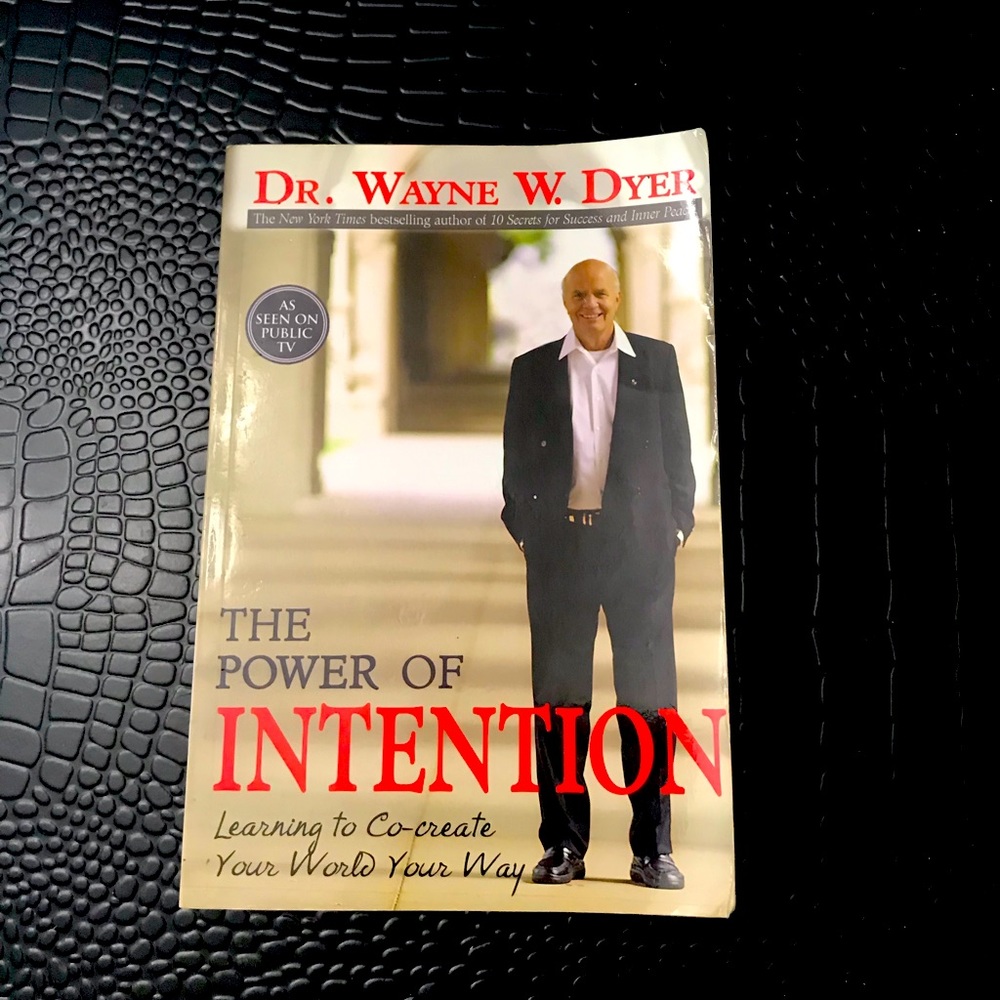The Power of Intention by Wayne Dyer